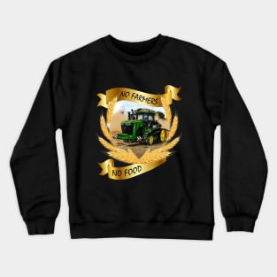 No farmers no food with us tractor Crewneck Sweatshirt